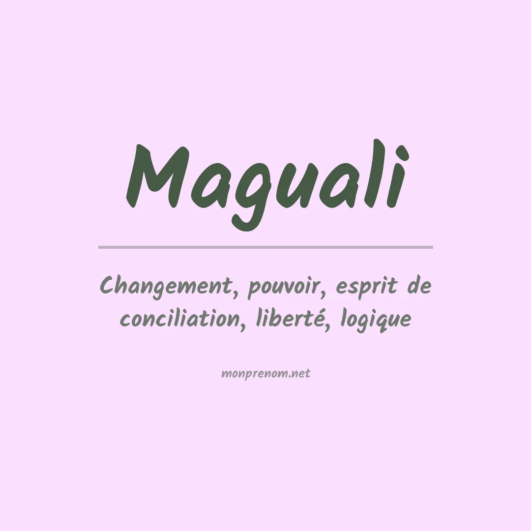 Signification du prénom Maguali