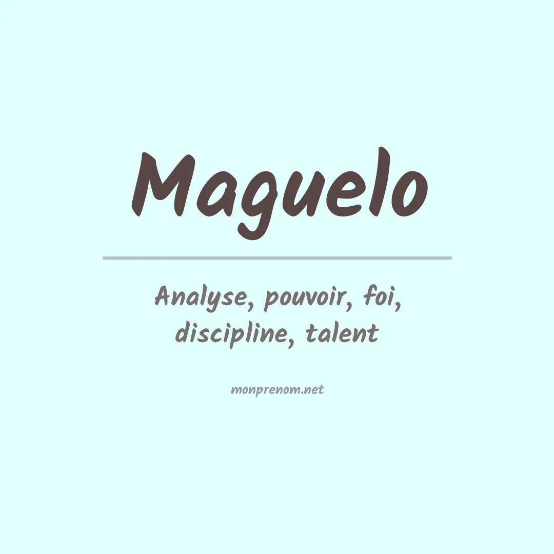 Signification du prénom Maguelo