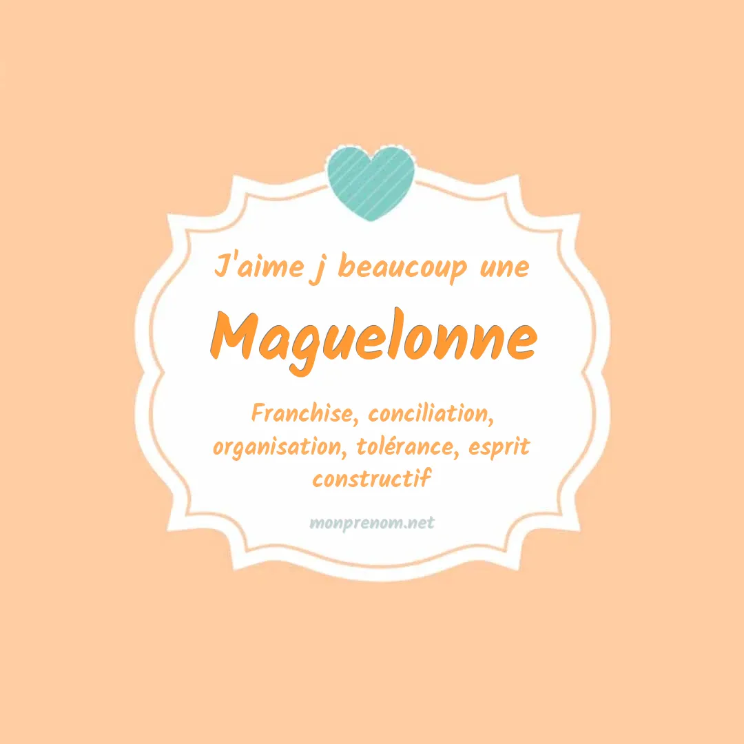 J'aime beaucoup Maguelonne