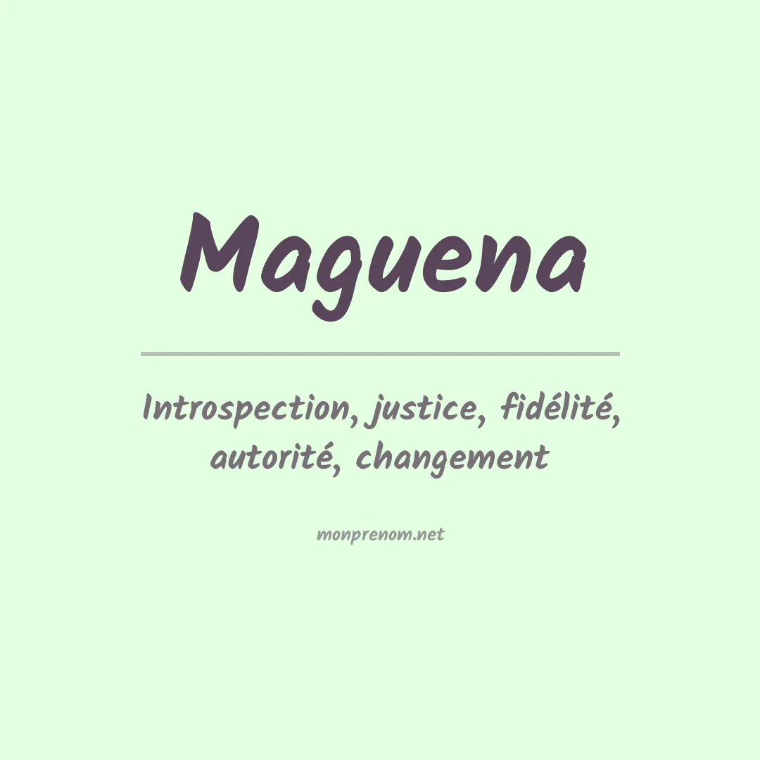 Signification du prénom Maguena