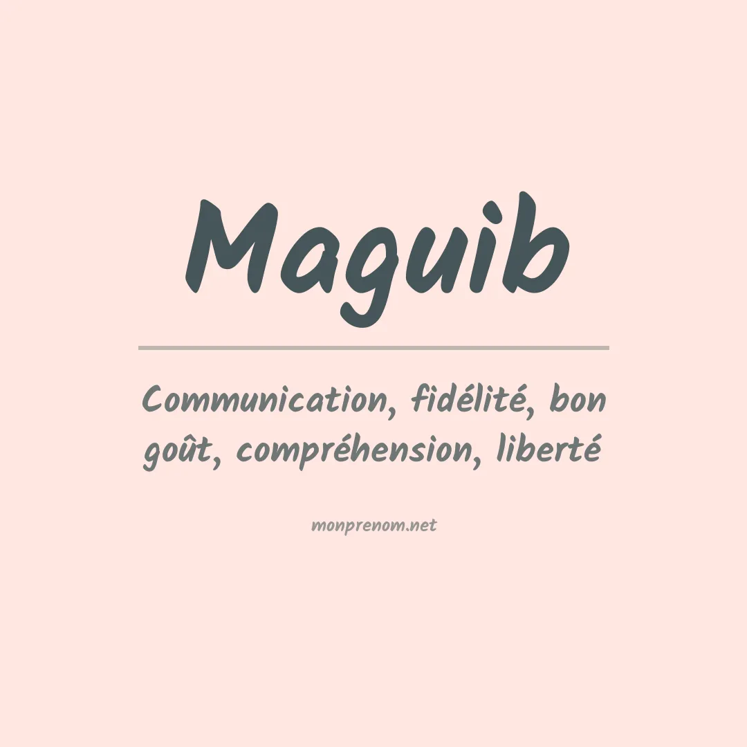 Signification du prénom Maguib