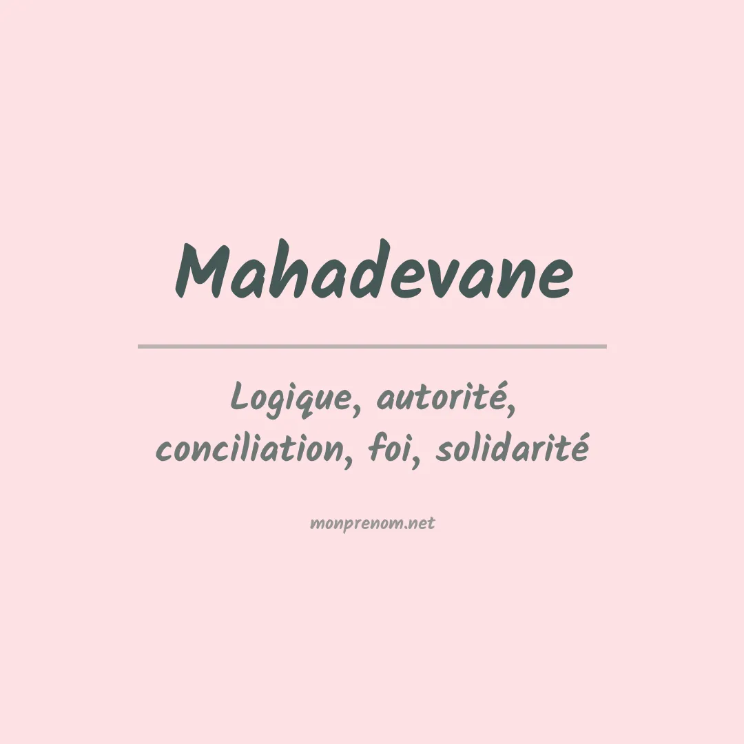 Signification du prénom Mahadevane