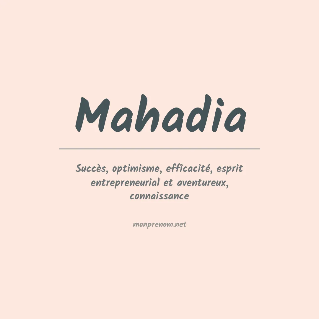 Signification du prénom Mahadia
