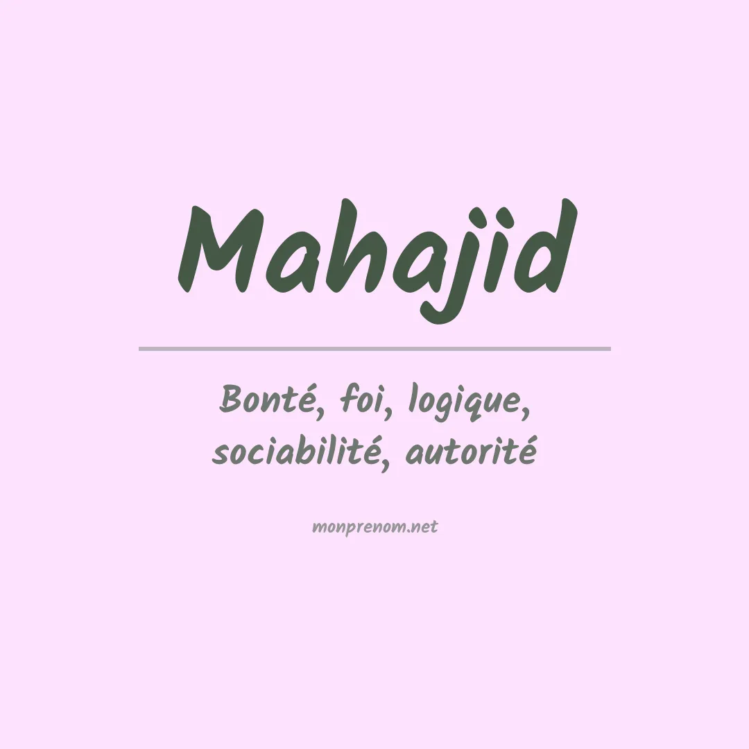 Signification du prénom Mahajid