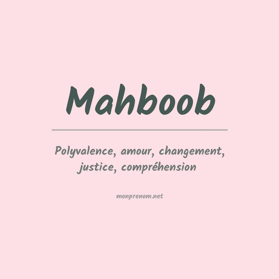 Signification du prénom Mahboob