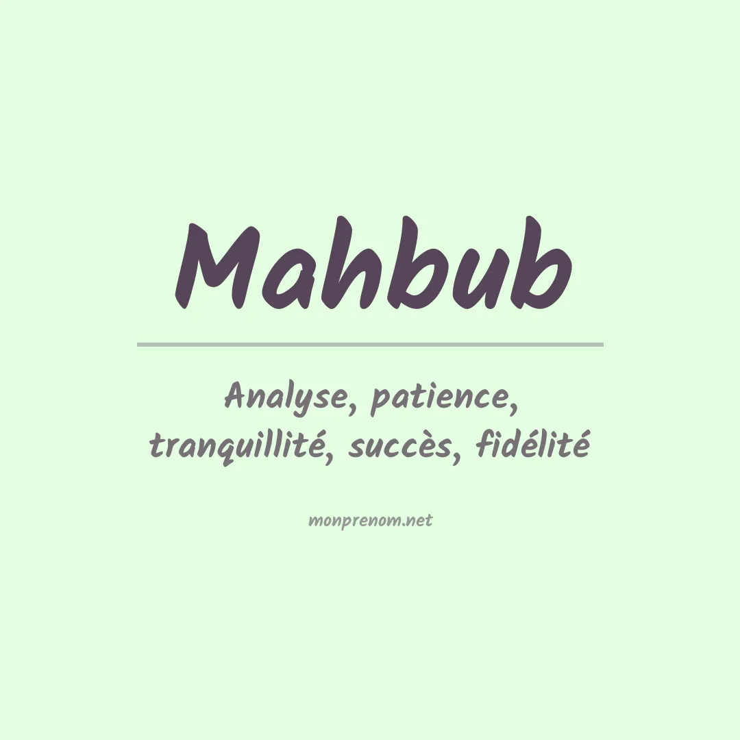 Signification du prénom Mahbub