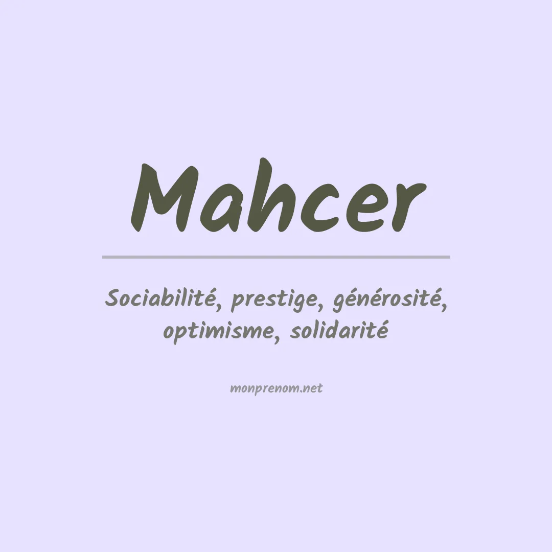 Signification du prénom Mahcer