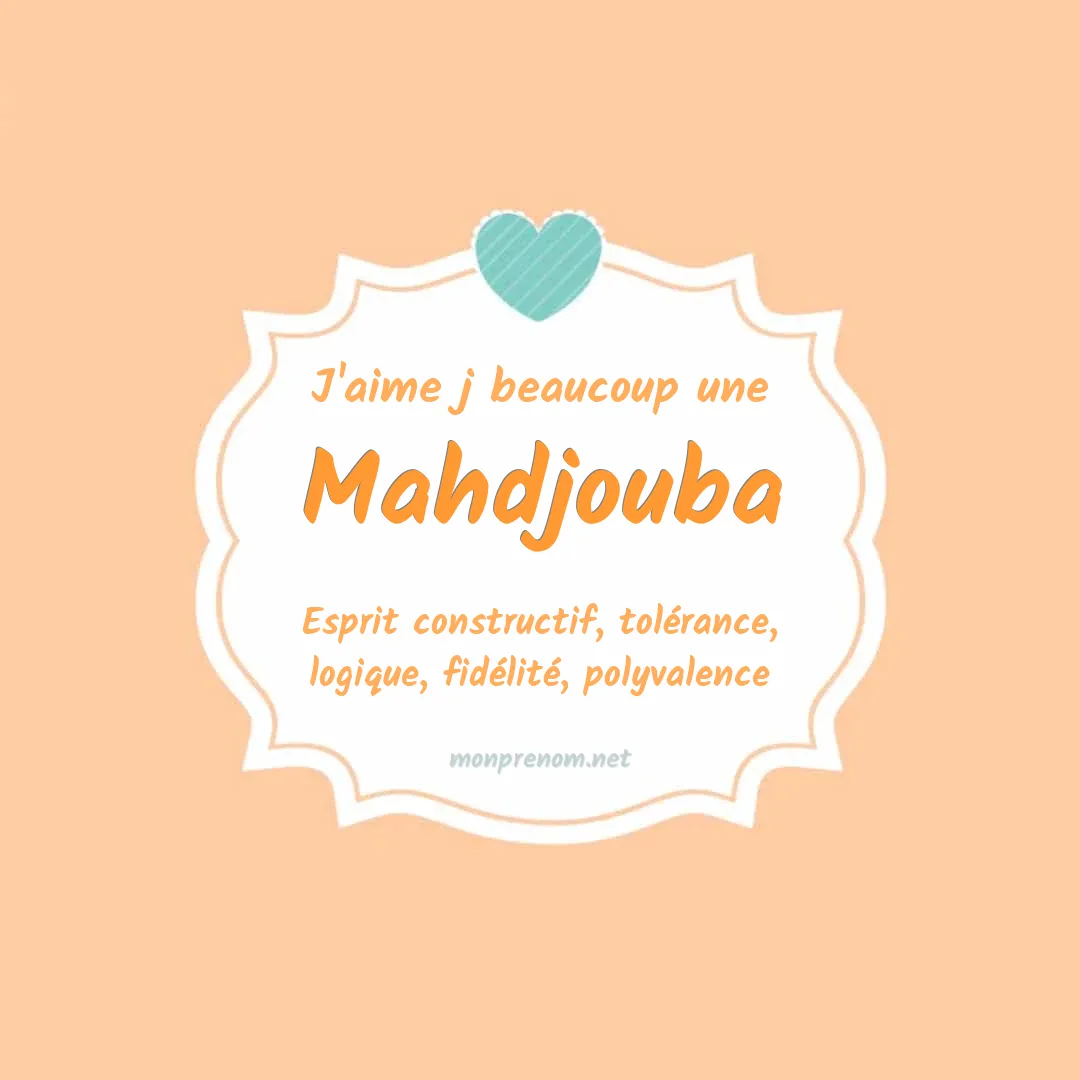 J'aime beaucoup Mahdjouba