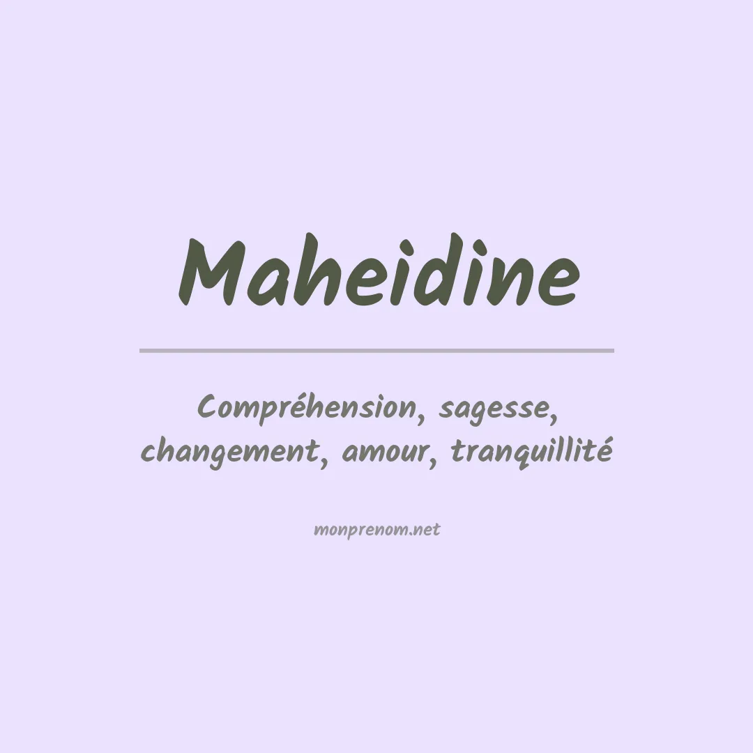 Signification du prénom Maheidine