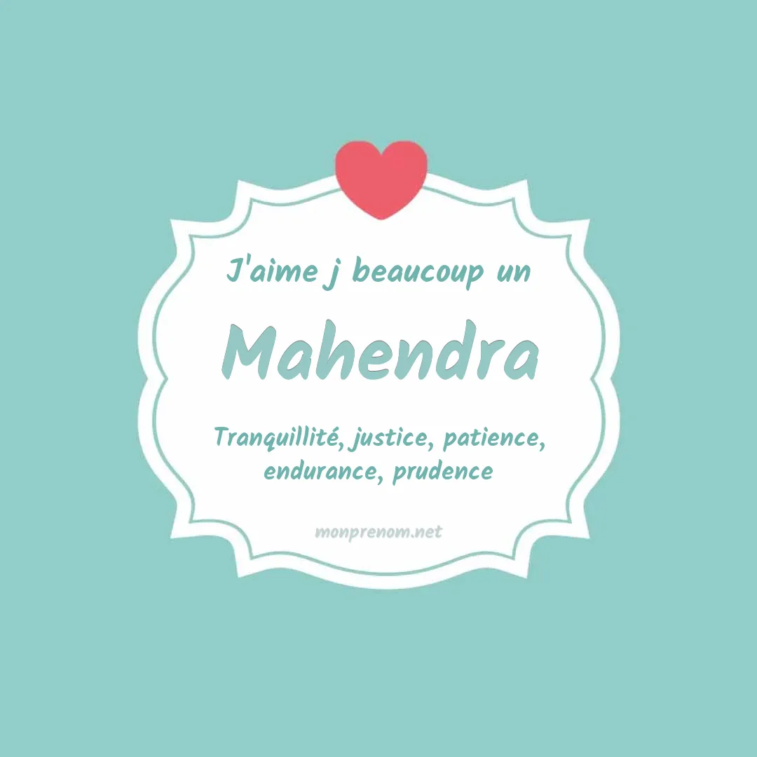 J'aime beaucoup Mahendra