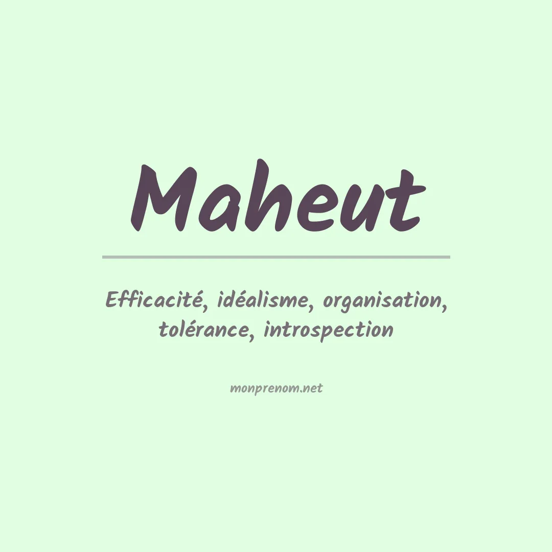 Signification du prénom Maheut