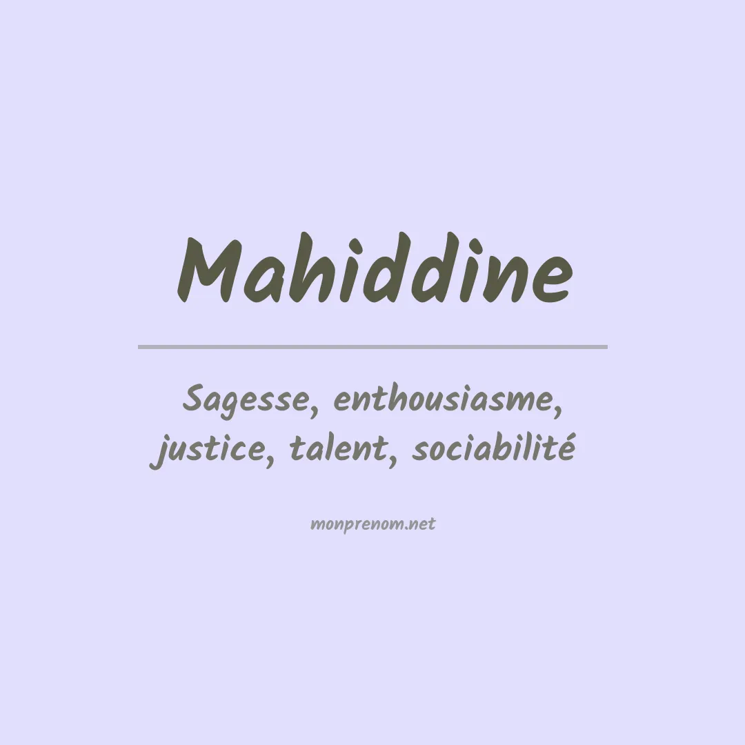 Signification du prénom Mahiddine