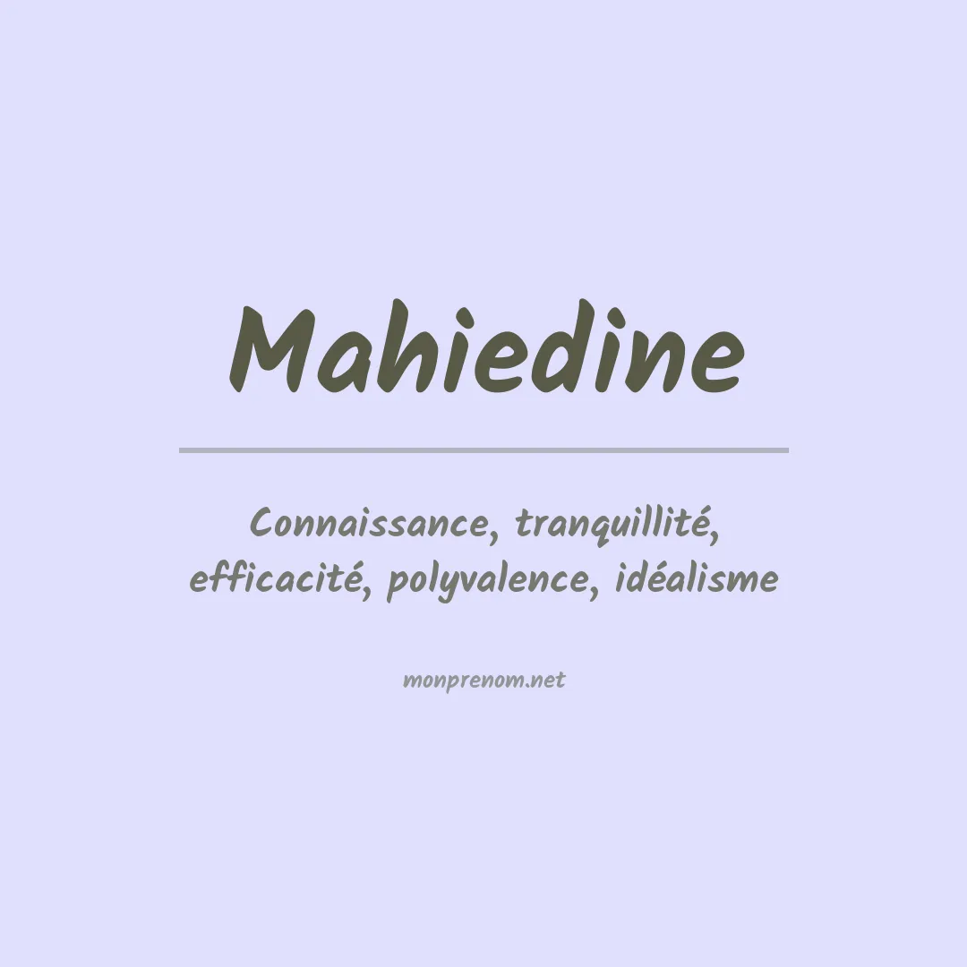 Signification du prénom Mahiedine