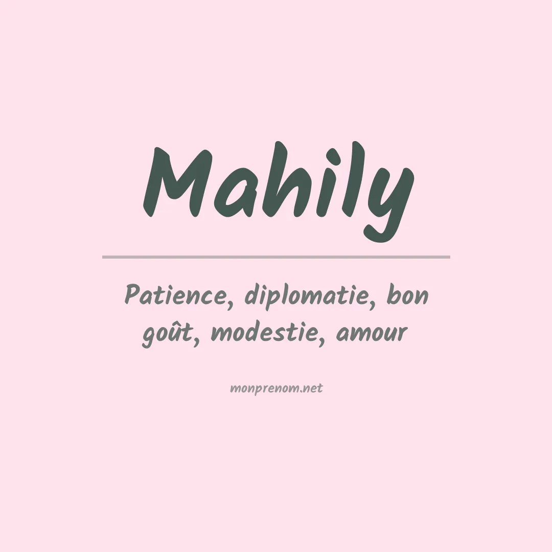 Signification du prénom Mahily