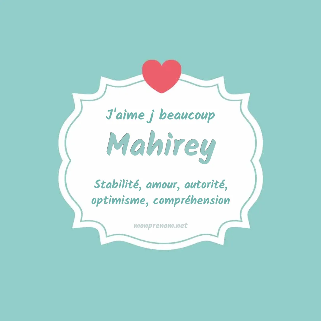 J'aime beaucoup Mahirey