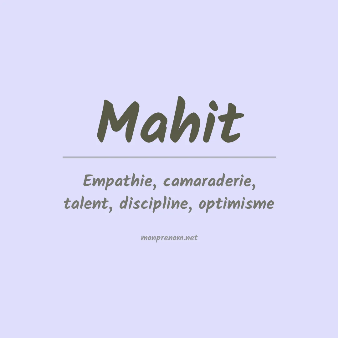 Signification du prénom Mahit