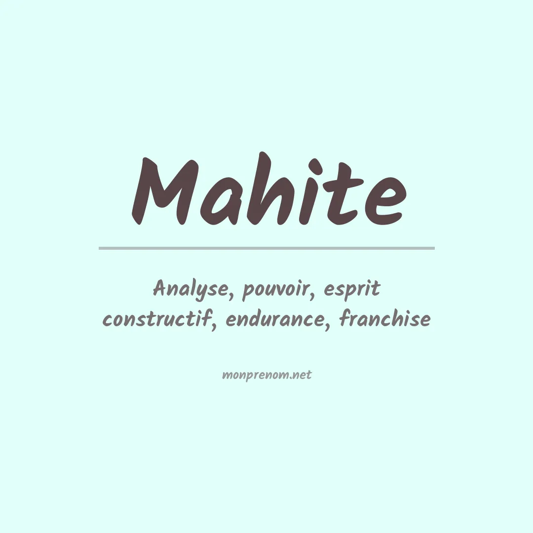 Signification du prénom Mahite
