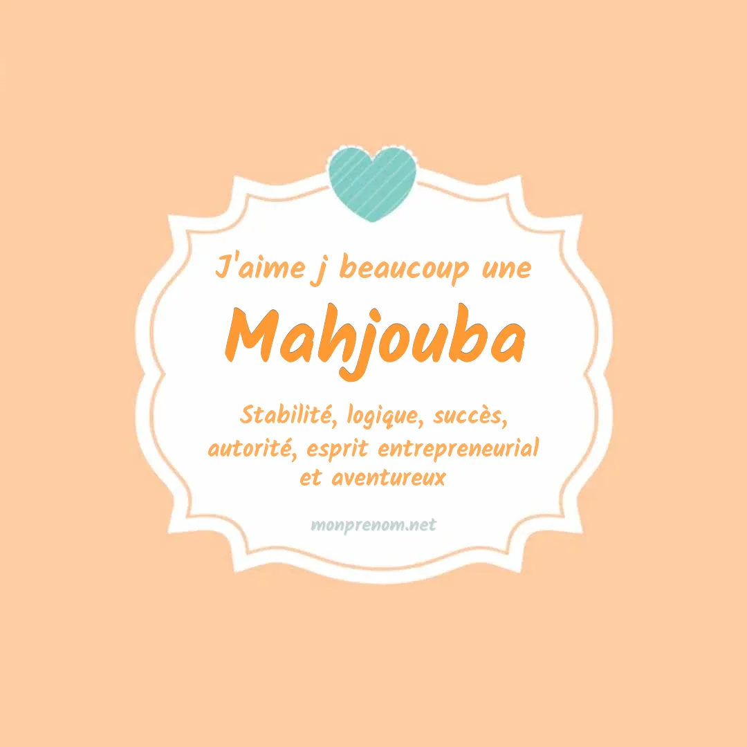J'aime beaucoup Mahjouba
