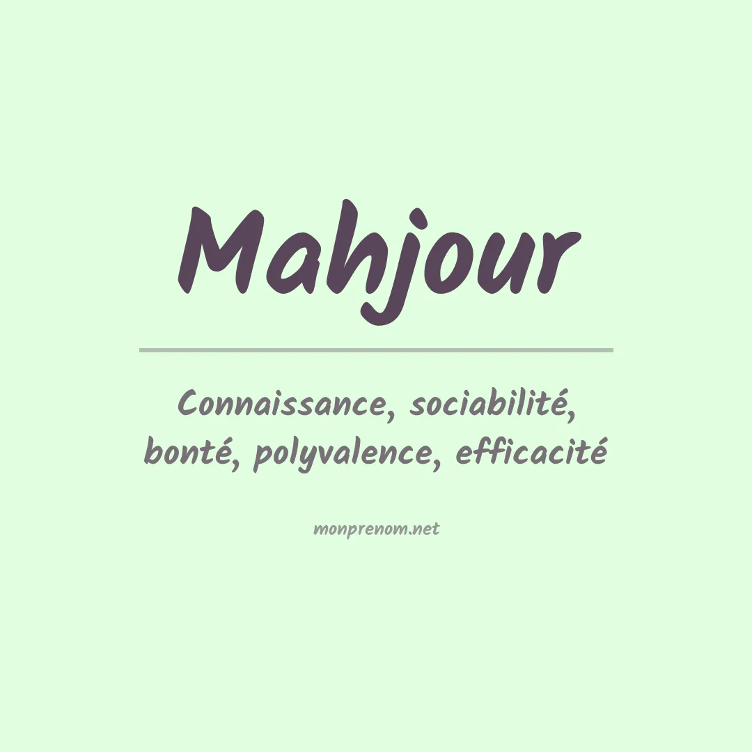 Signification du prénom Mahjour