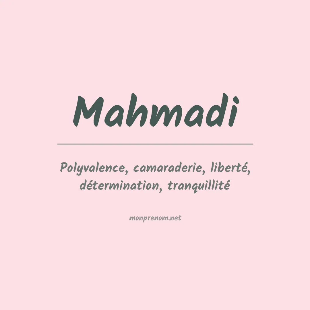 Signification du prénom Mahmadi