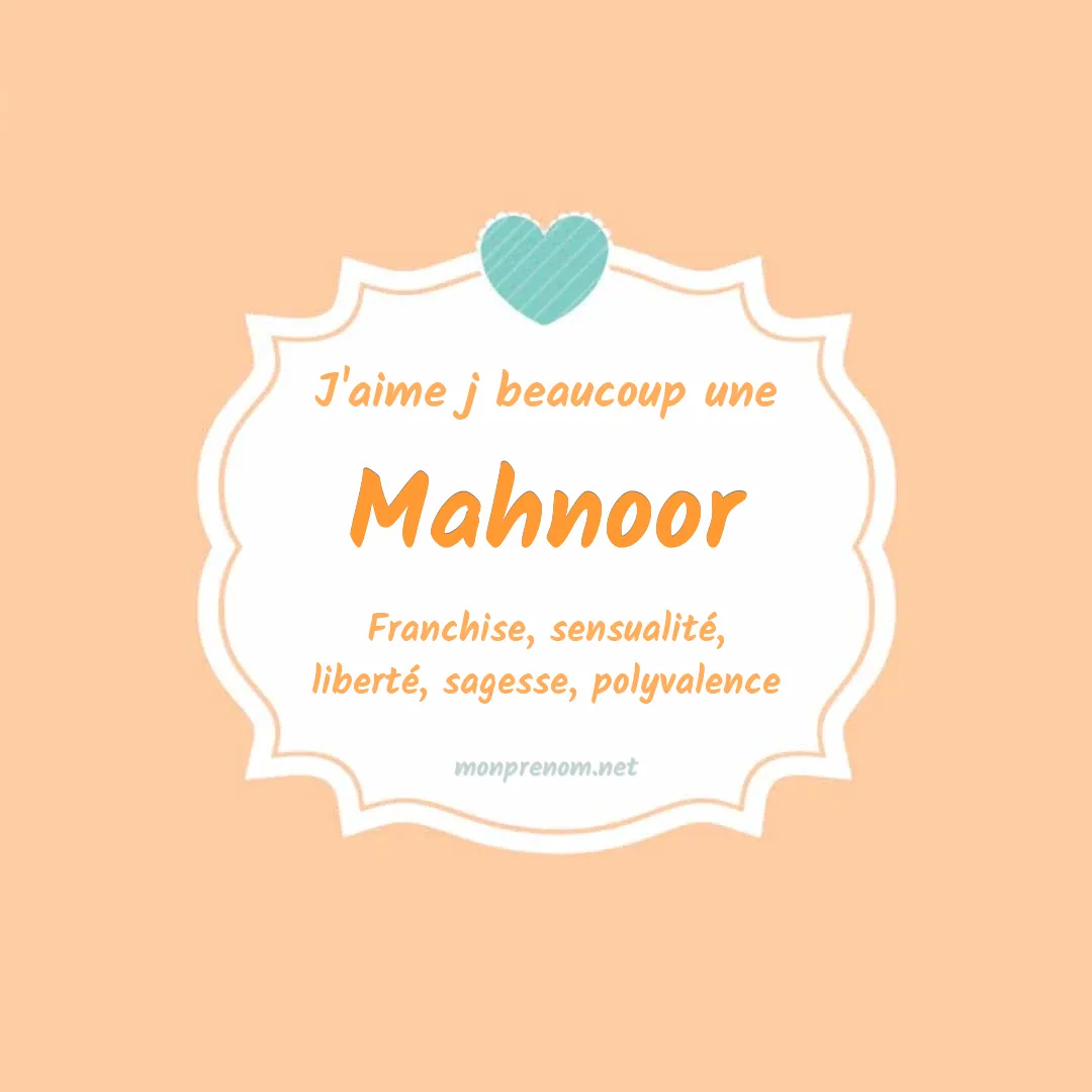 J'aime beaucoup Mahnoor