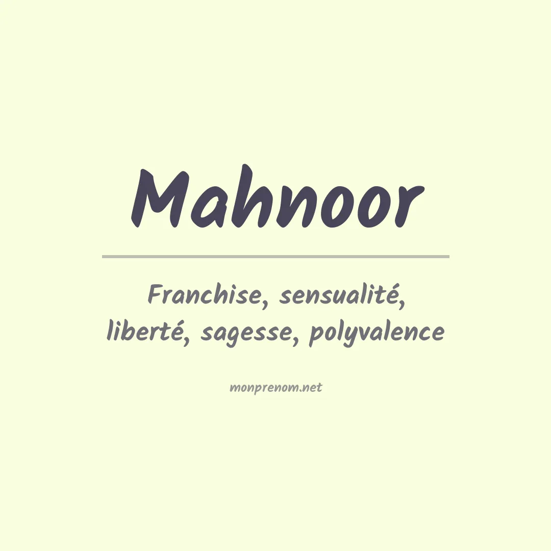 Signification du prénom Mahnoor