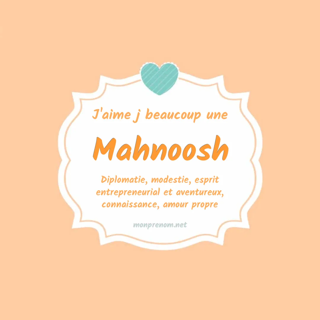 J'aime beaucoup Mahnoosh