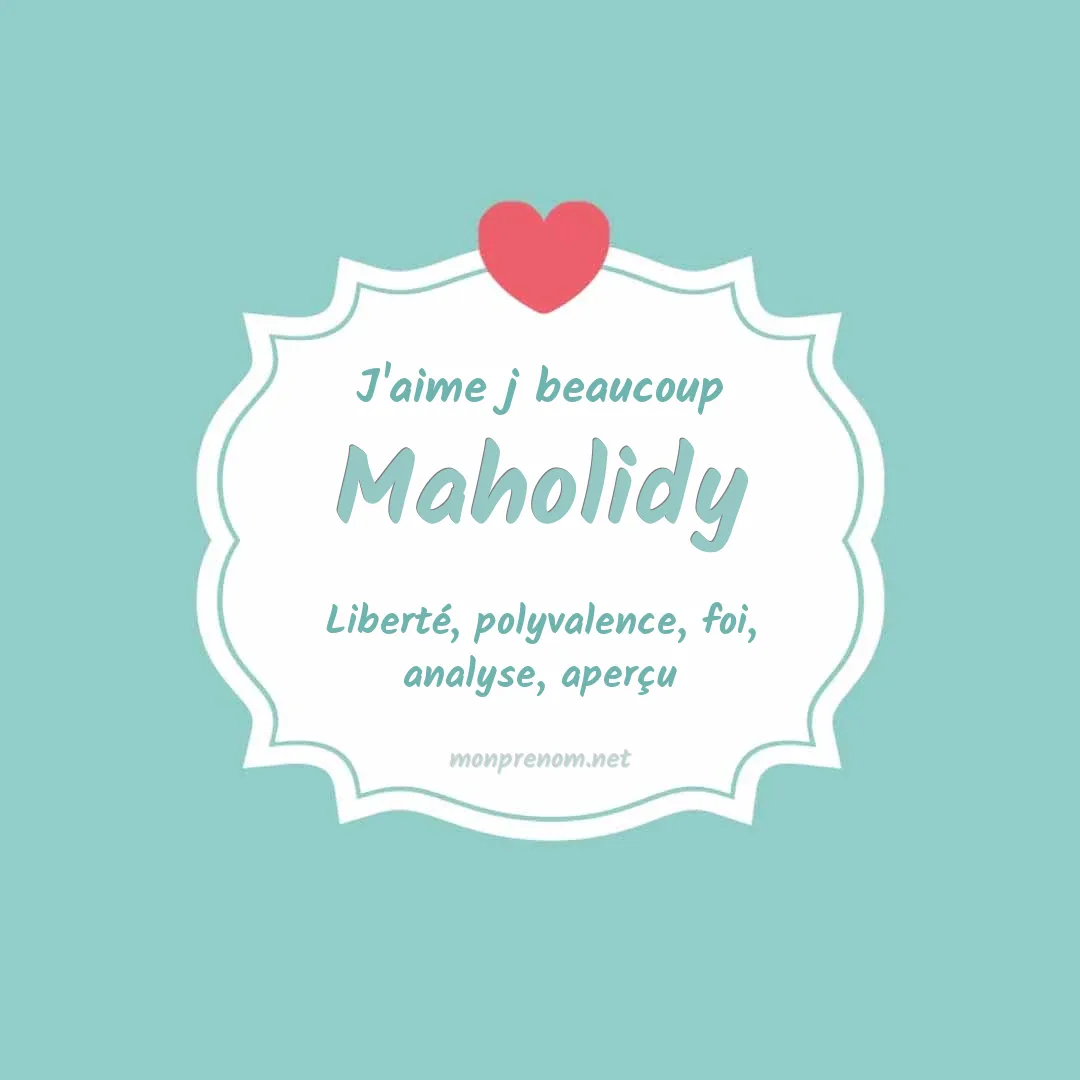 J'aime beaucoup Maholidy