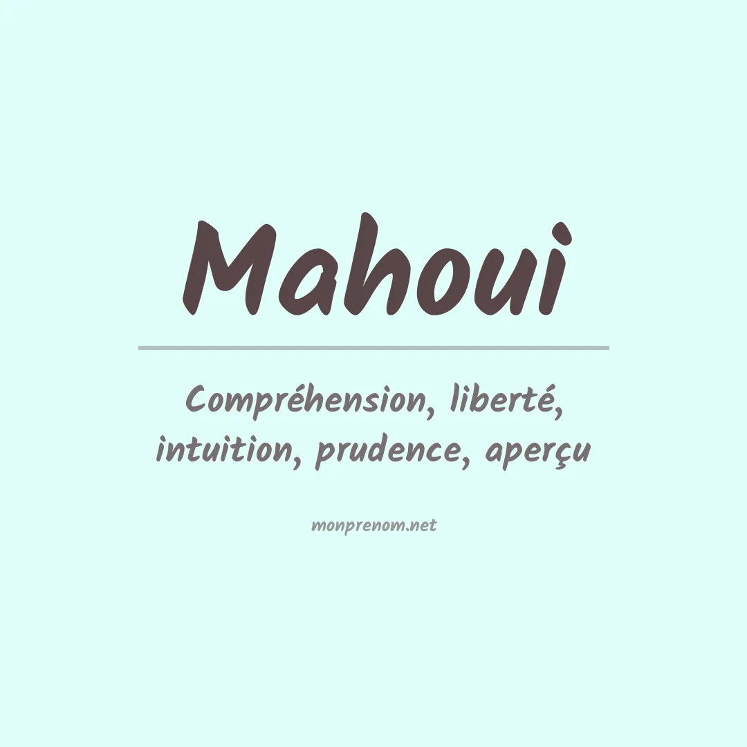 Signification du prénom Mahoui