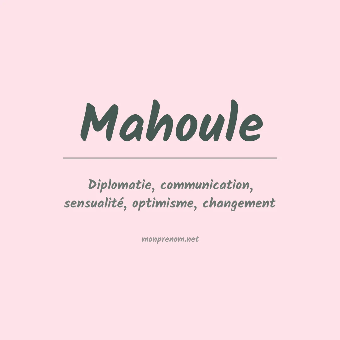 Signification du prénom Mahoule