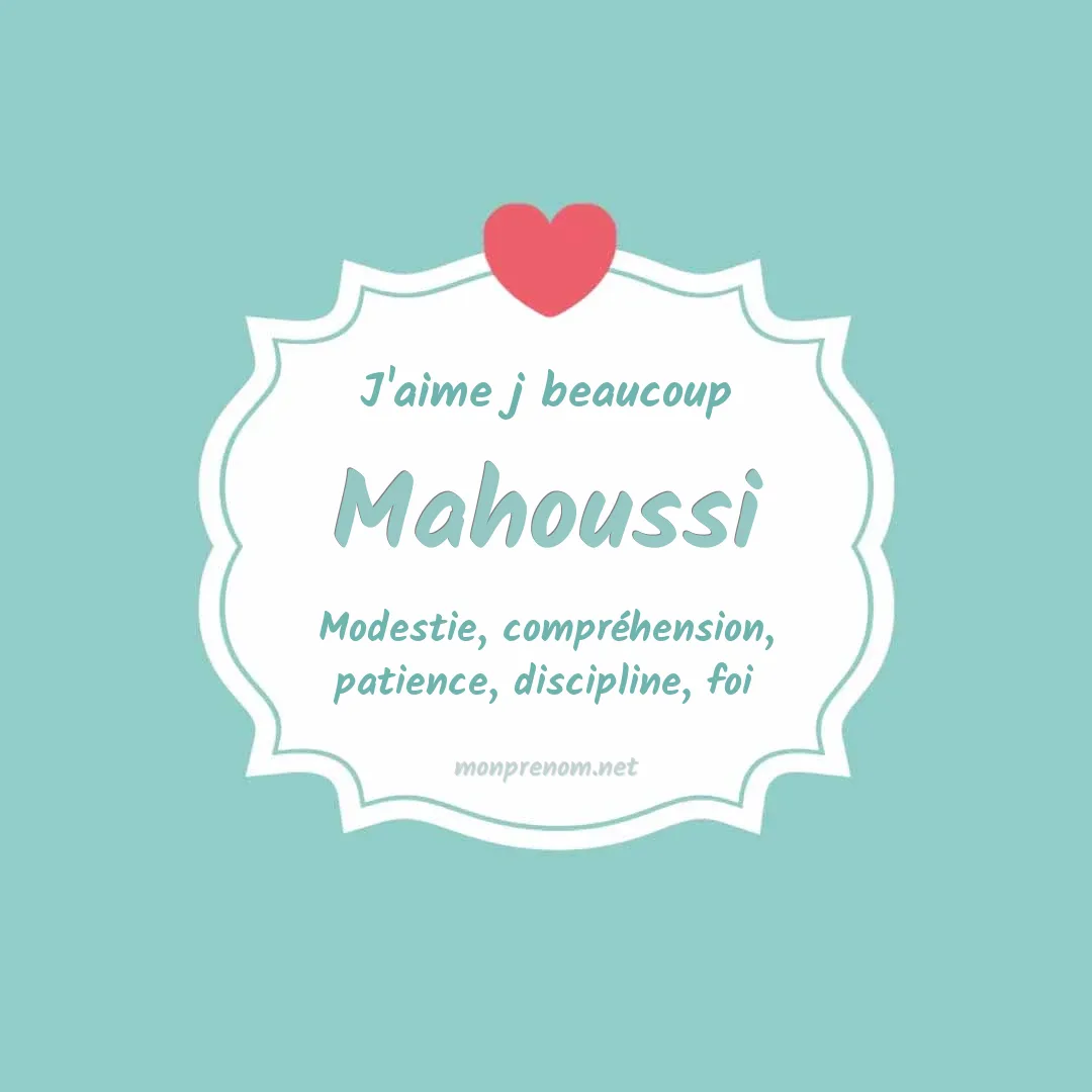 J'aime beaucoup Mahoussi