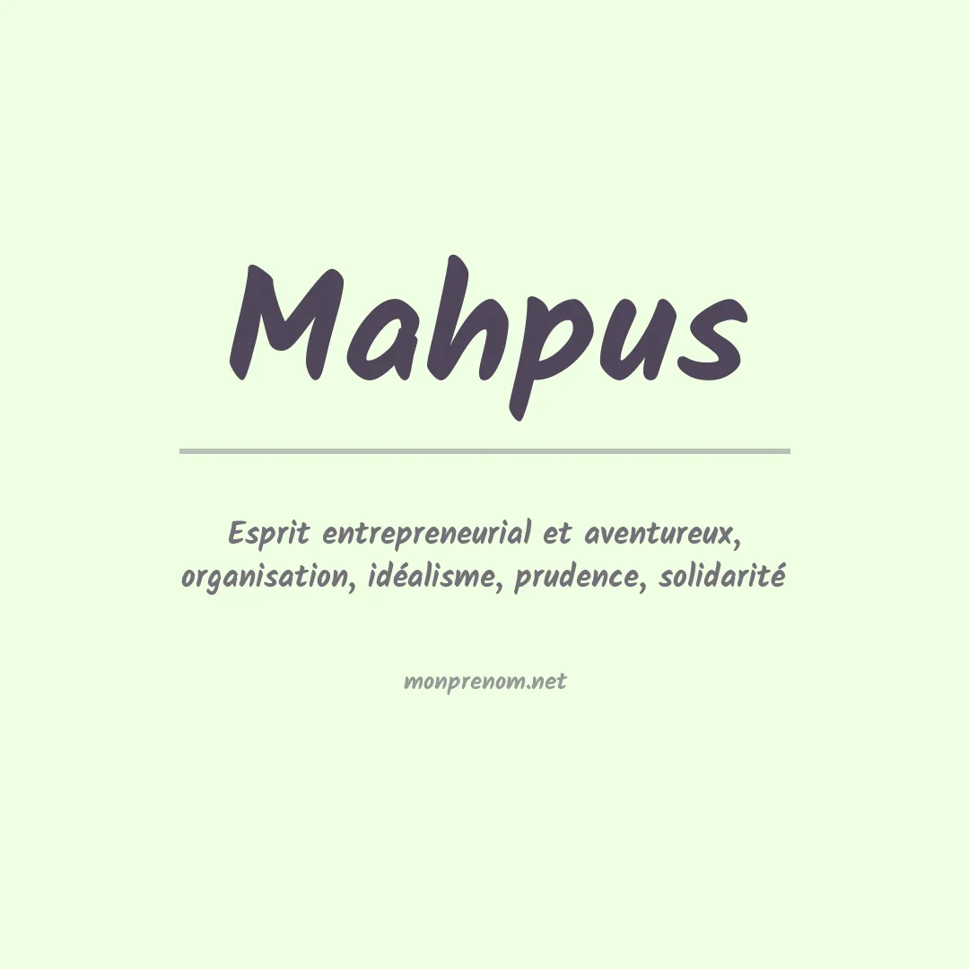 Signification du prénom Mahpus