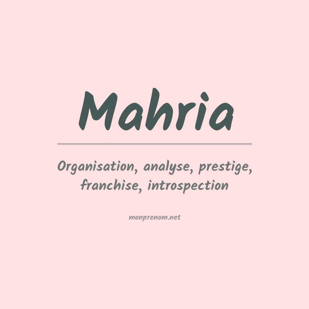 Signification du prénom Mahria
