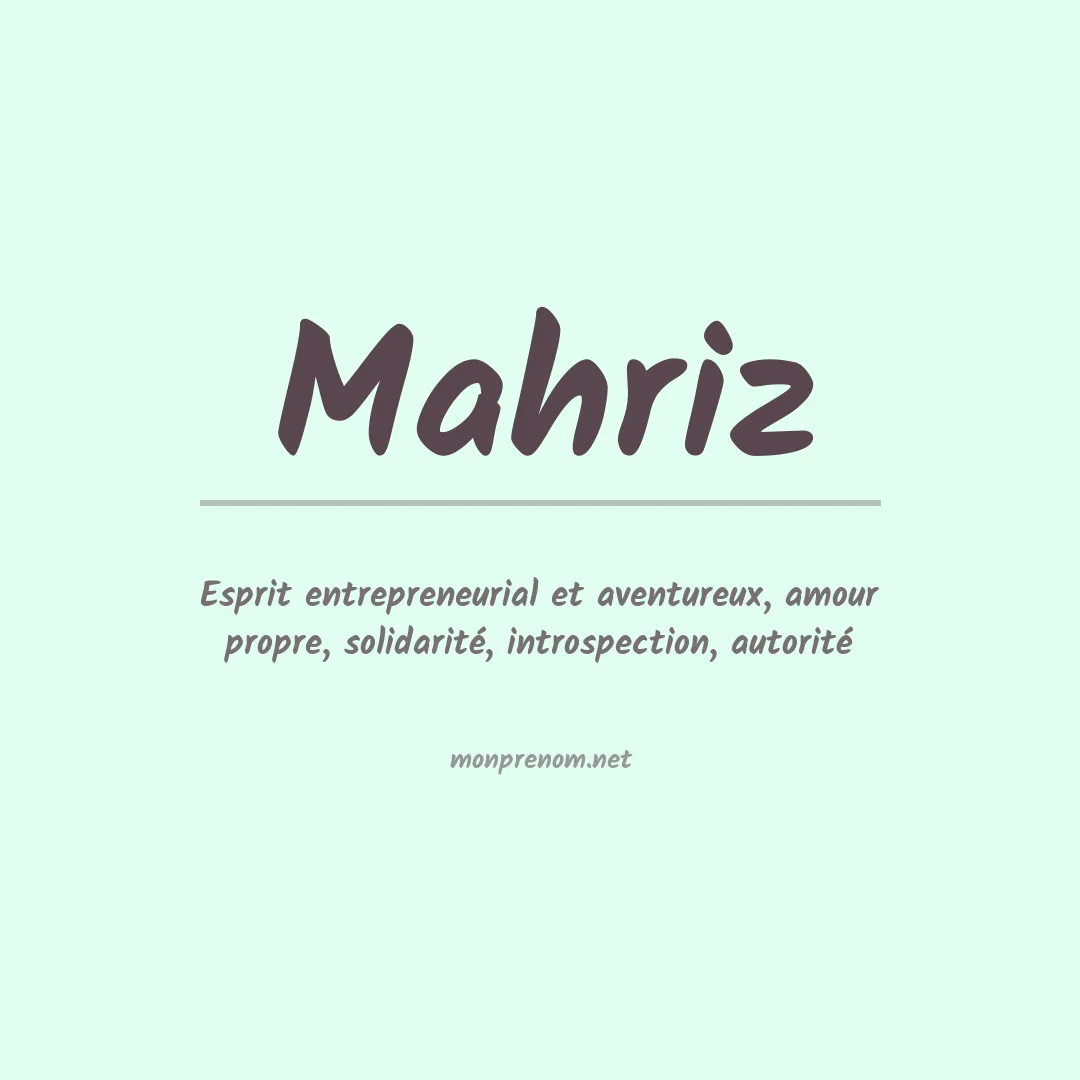 Signification du prénom Mahriz