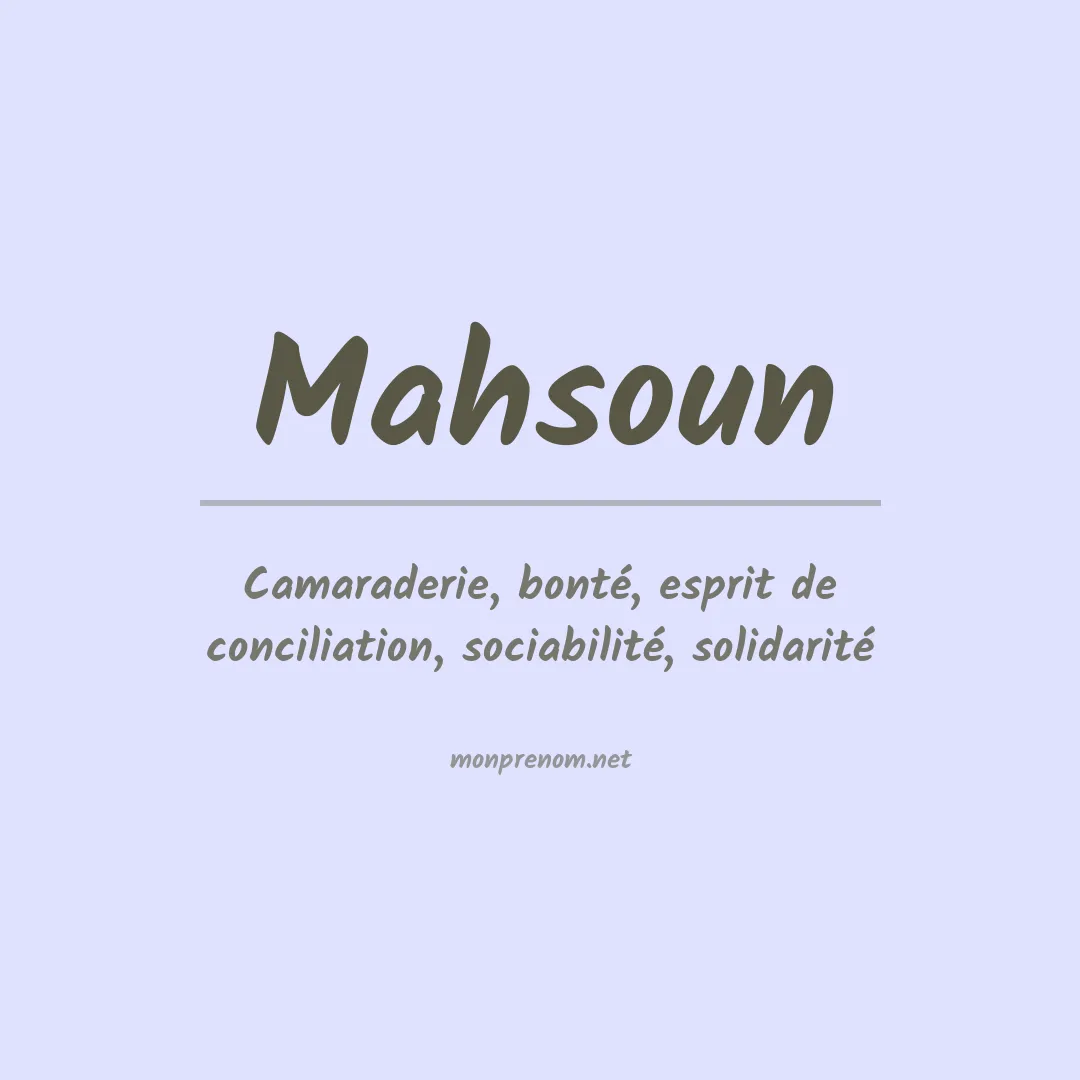 Signification du prénom Mahsoun