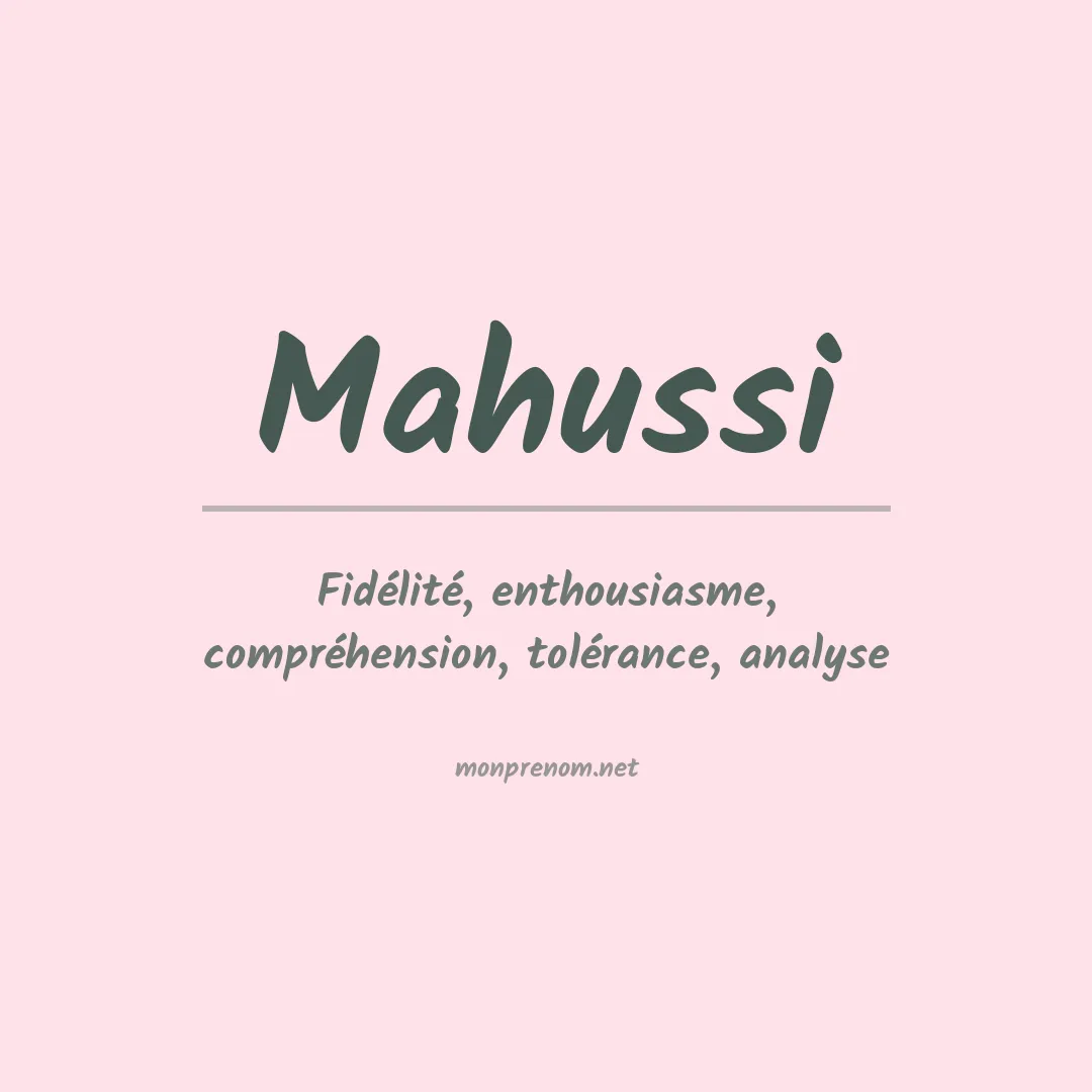 Signification du prénom Mahussi