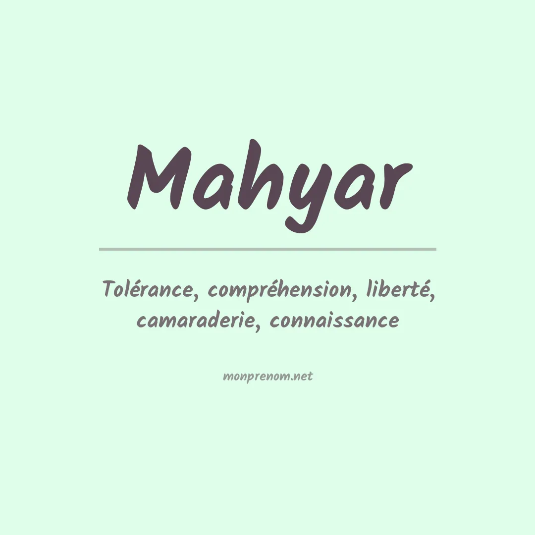 Signification du prénom Mahyar
