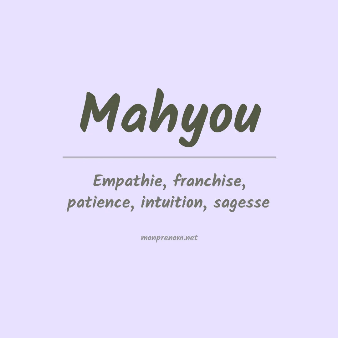Signification du prénom Mahyou