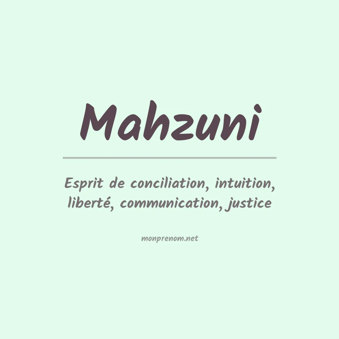 Signification du prénom Mahzuni