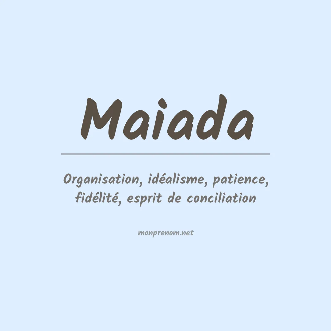 Signification du prénom Maiada