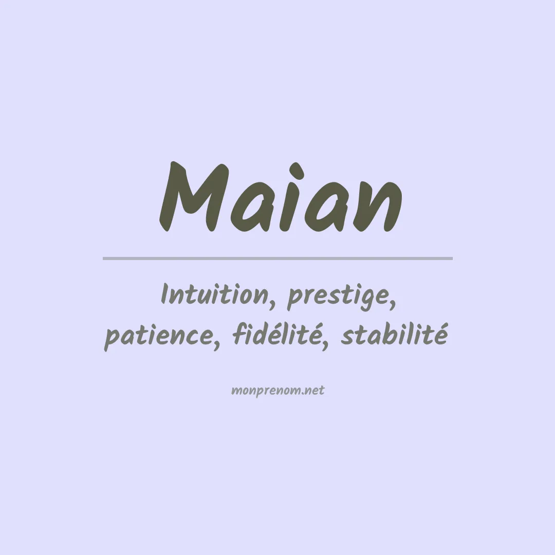 Signification du prénom Maian