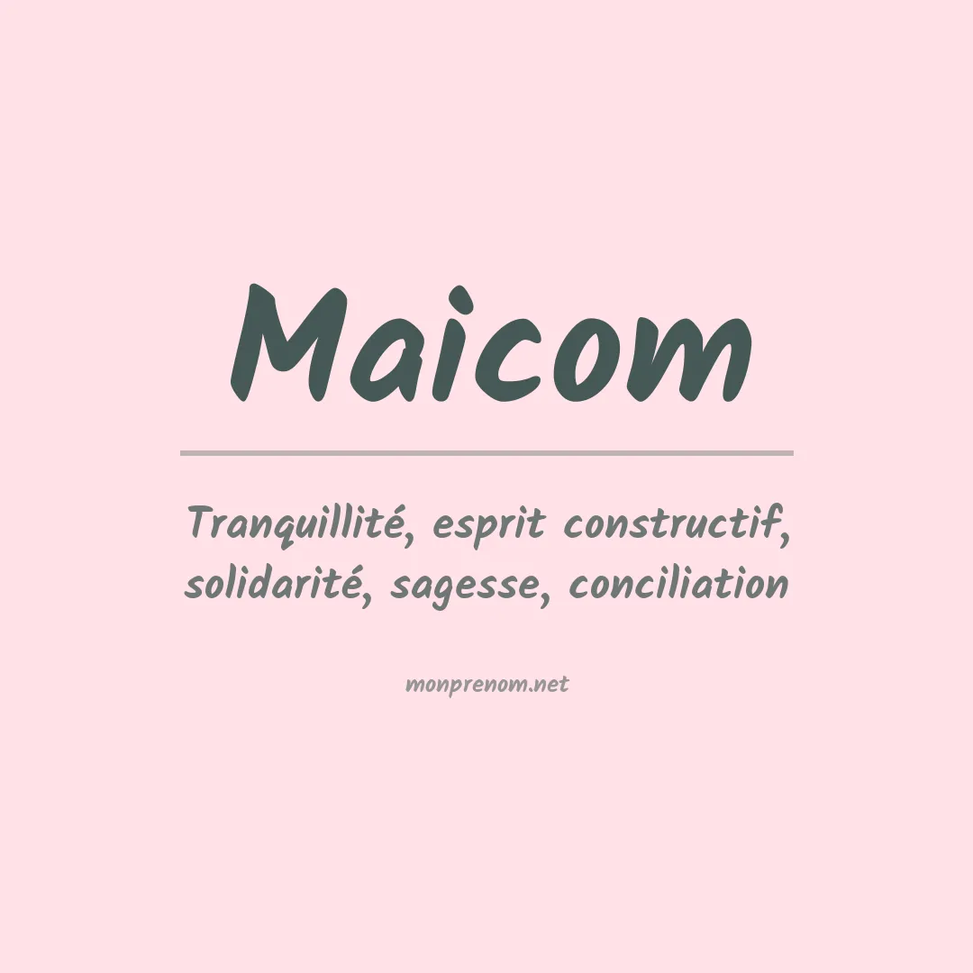 Signification du prénom Maicom