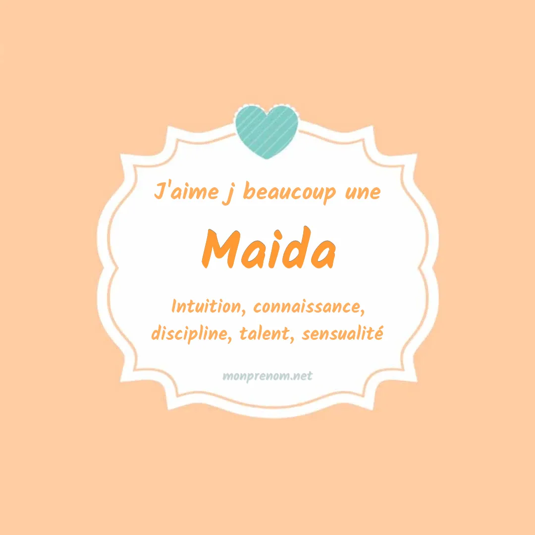 J'aime beaucoup Maida