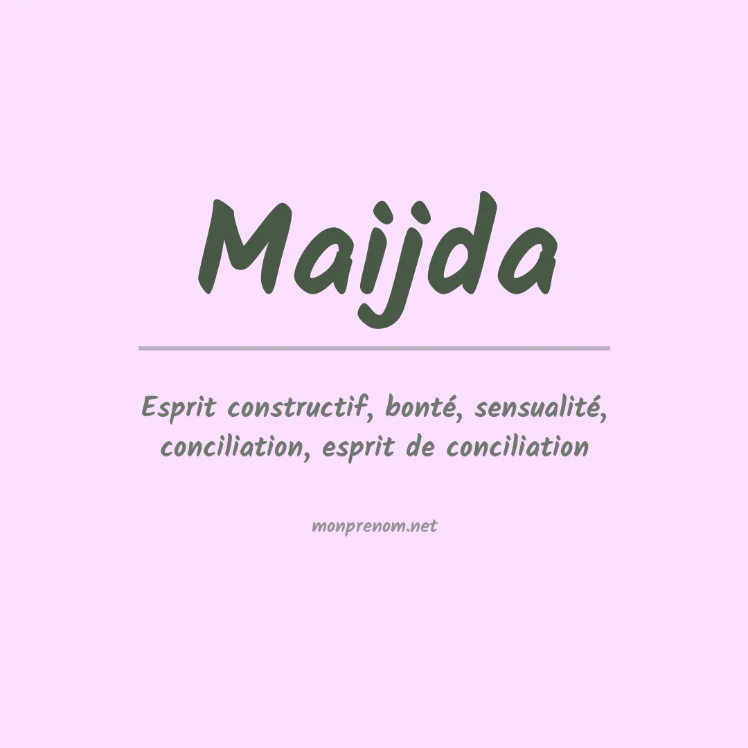 Signification du prénom Maijda