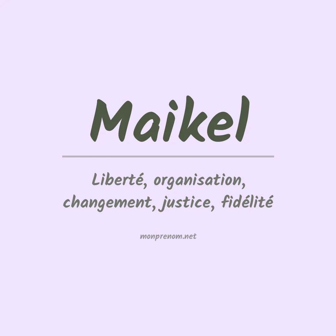 Signification du prénom Maikel