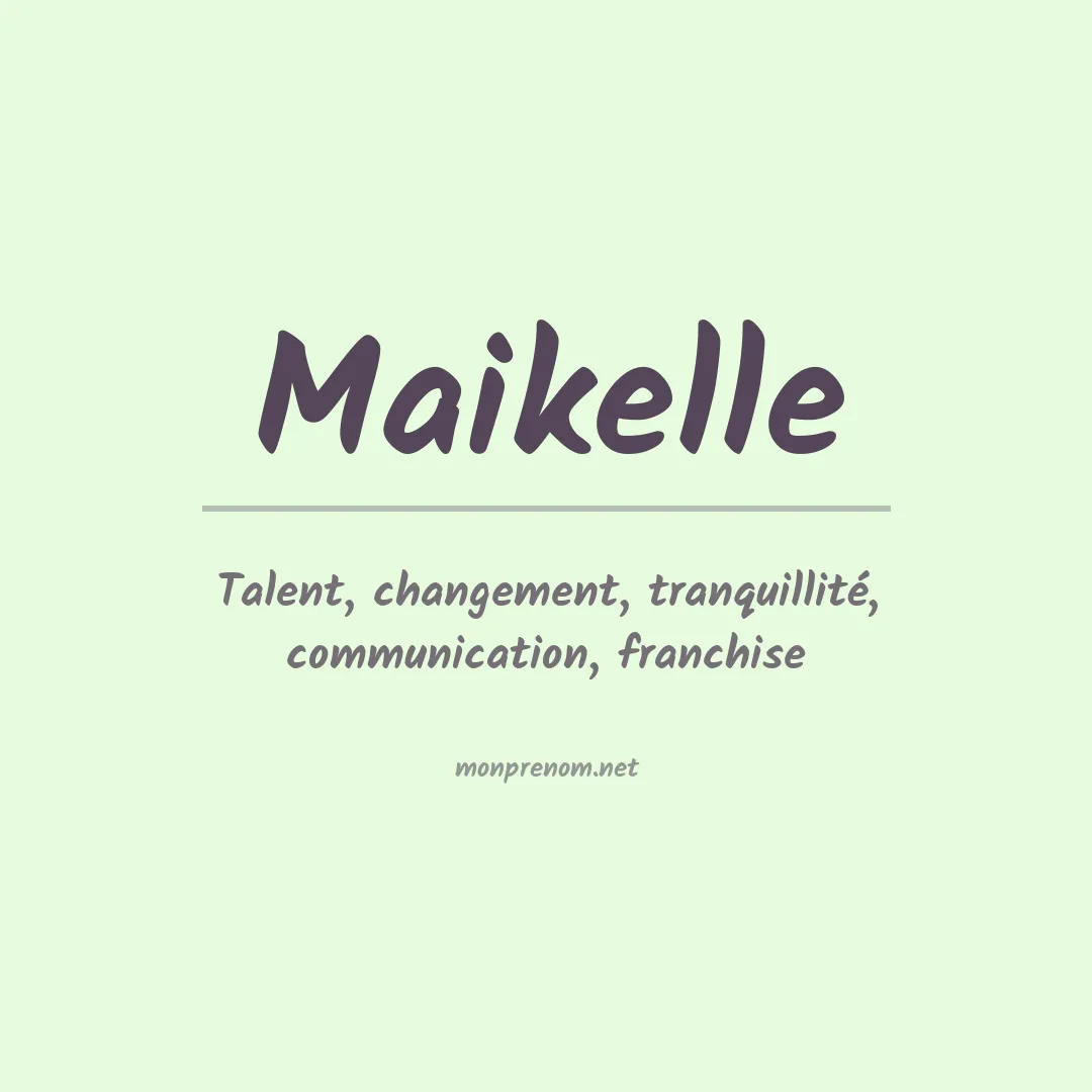 Signification du prénom Maikelle