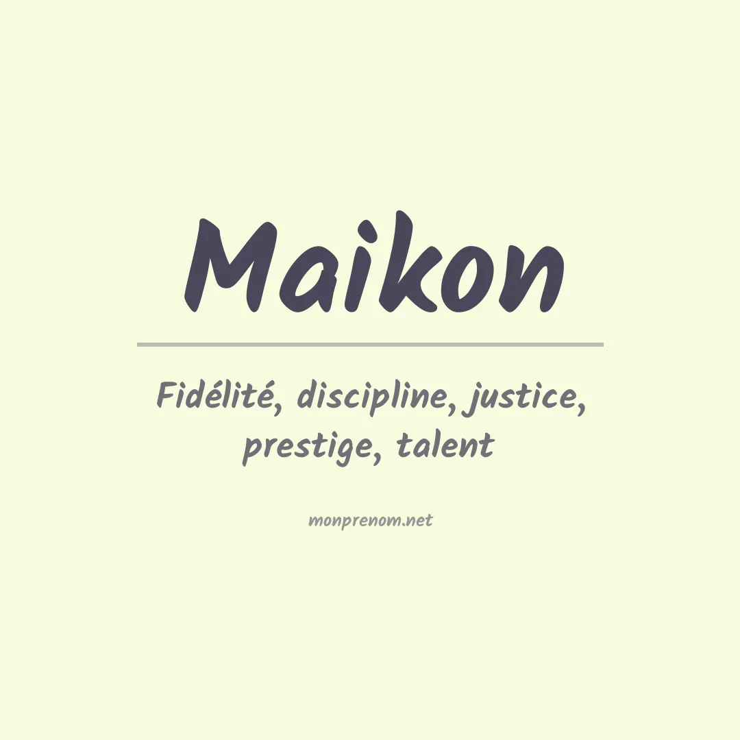 Signification du prénom Maikon