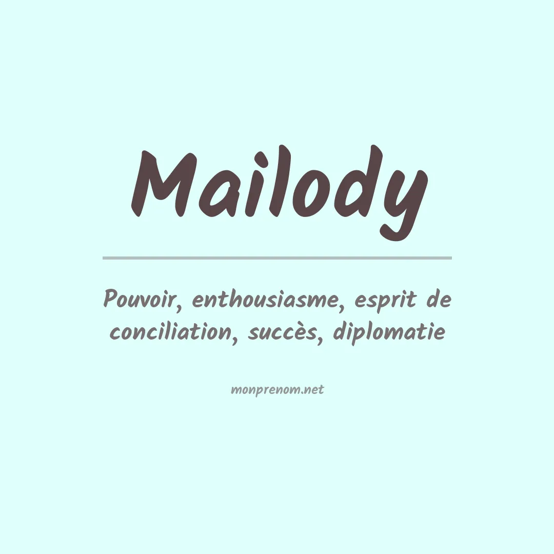 Signification du prénom Mailody