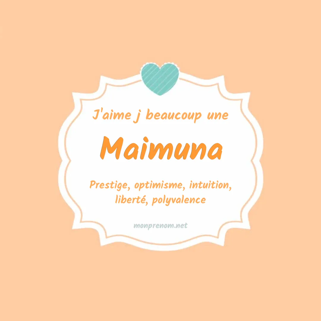 J'aime beaucoup Maimuna