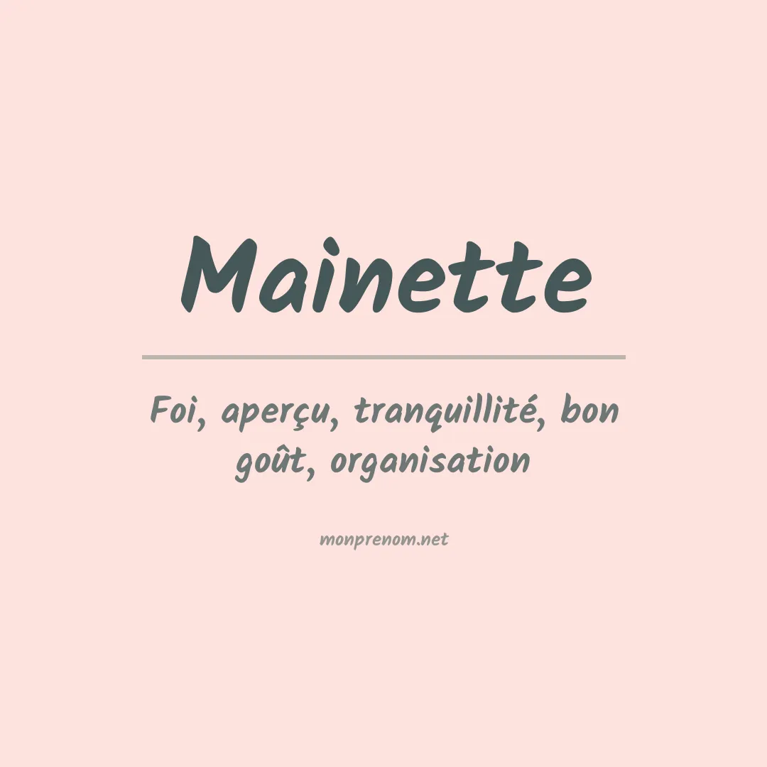 Signification du prénom Mainette
